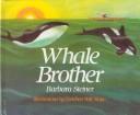 Front cover of Whale Brother by Barbara Annette Steiner