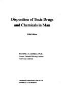 Front cover of Disposition of toxic drugs and chemicals in man by Randall C. Baselt
