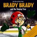 Cover of Brady Brady And the Singing Tree by Mary Shaw