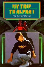 Front cover of My trip to Alpha I by Alfred Slote