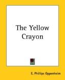 Cover of The Yellow Crayon by Edward Phillips Oppenheim