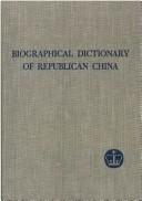 Front cover of Biographical Dictionary of Republican China by Howard L. Boorman