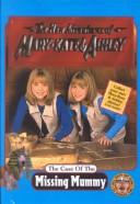 Cover of The Case of the Missing Mummy (New Adventures of Mary-Kate & Ashley) by Francess Lantz