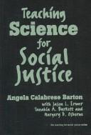 Front cover of Teaching Science for Social Justice (Teaching for Social Justice, 10) by Angela Calabrese Barton
