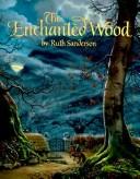 Front cover of The Enchanted Wood by Ruth Sanderson