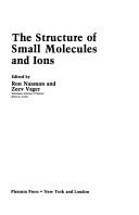 Front cover of The structure of small molecules and ions by International Workshop on the Structure of Small Molecules and Ions (1987 Neve Ilan, Israel)