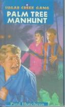 Front cover of The Palm Tree Manhunt (Sugar Creek Gang) by Paul Hutchens