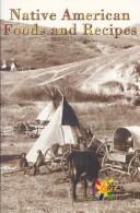 Front cover of Native American Foods and Recipes (The Rosen Publishing Group's Reading Room Collection) by Sharon Moore