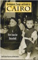 Cover of Development, change, and gender in Cairo by Diane Singerman