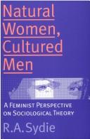 Front cover of Natural women, cultured men by R. A. Sydie