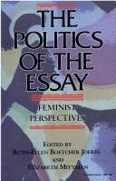 Front cover of The Politics of the Essay by Ruth-Ellen B. Joeres