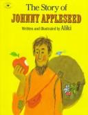 Front cover of The story of Johnny Appleseed by Aliki