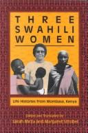Front cover of Three Swahili Women by Sarah Mirza