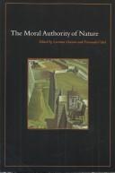 Front cover of Moral Authority of Nature by Lorraine Daston