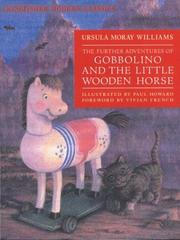 Front cover of The further adventures of Gobbolino and the little wooden horse by Ursula Moray Williams