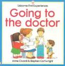 Front cover of Going to the Doctor (Usborne First Experiences) by Anne Civardi