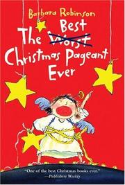 Front cover of The Best Christmas Pageant Ever by Barbara Robinson