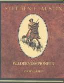 Cover of Wilderness Pioneer by Carol Hoff