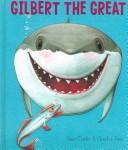 Cover of Gilbert the Great by Jane Clarke