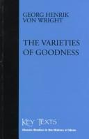 Front cover of The Varieties of Goodness (Key Texts) by Georg Henrik Von Wright