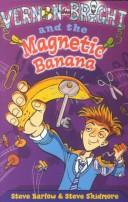 Front cover of Vernon Bright and the magnetic banana by Steve Barlow