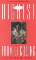 Front cover of The highest form of killing by Malcolm Rose