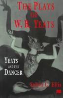 Front cover of The Plays of W.B. Yeats by Sylvia C. Ellis