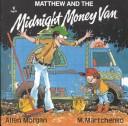Front cover of Matthew and the Midnight Money Van by Allen Morgan