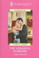 Front cover of The Vengeful Husband by Lynne Graham