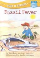 Front cover of Fossil Fever (Road to Reading Mile 4: First Chapter Books) by Kathleen Weidner Zoehfeld