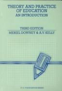 Front cover of Theory and practice of education by Meriel Downey