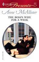 Front cover of The Boss's Wife For A Week by Anne McAllister
