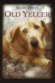 Front cover of Old Yeller by Fred Gipson