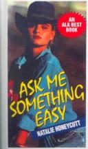 Cover of Ask Me Something Easy by Natalie Honeycutt
