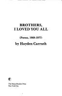 Front cover of Brothers, I Loved You All by Hayden Carruth