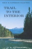 Cover of Trail to the interior by R. M. Patterson