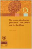 Front cover of The Income Distribution Problem in Latin America and the Caribbean by Samuel A. Morley