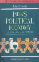 Front cover of India's Political Economy by John P. Lewis