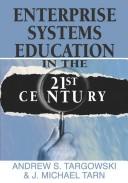 Front cover of Enterprise Systems Education in the 21st Century by Andrzej Targowski