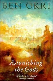 Cover of Astonishing the gods by Ben Okri