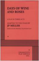 Front cover of Days of wine and roses by J. P. Miller