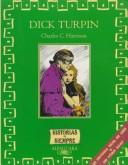 Front cover of Dick Turpin (Historias de Siempre) by Charles C. Harrison