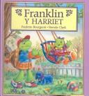 Front cover of Franklin and Harriet by Paulette Bourgeois