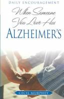 Front cover of When Someone You Love Has Alzheimer's by Cecil Murphey