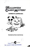 Front cover of Halloween Candy Mystery by Marion M. Markham