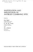 Front cover of Investigation and exploitation of antibody combining sites by International Subcellular Methodology Forum (9th 1984 Guildford, England)