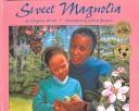 Front cover of Sweet Magnolia by Virginia L. Kroll