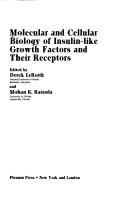 Front cover of Molecular and cellular biology of insulin-like growth factors and their receptors by Mohan K. Raizada