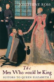 Front cover of The Men Who Would Be King by Josephine Ross