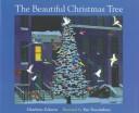 Front cover of The beautiful Christmas tree by Charlotte Zolotow